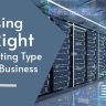 Choosing the Right Web Hosting Type for Your Business